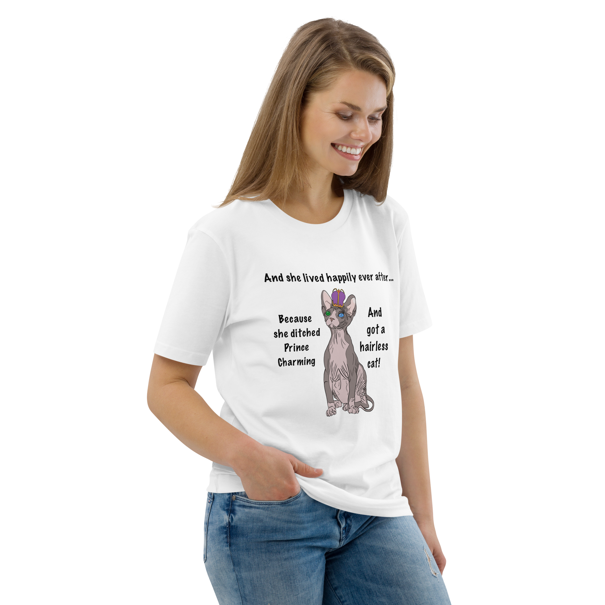"DITCHED PRINCE CHARMING & GOT A SPHYNX CAT" ECO TEE