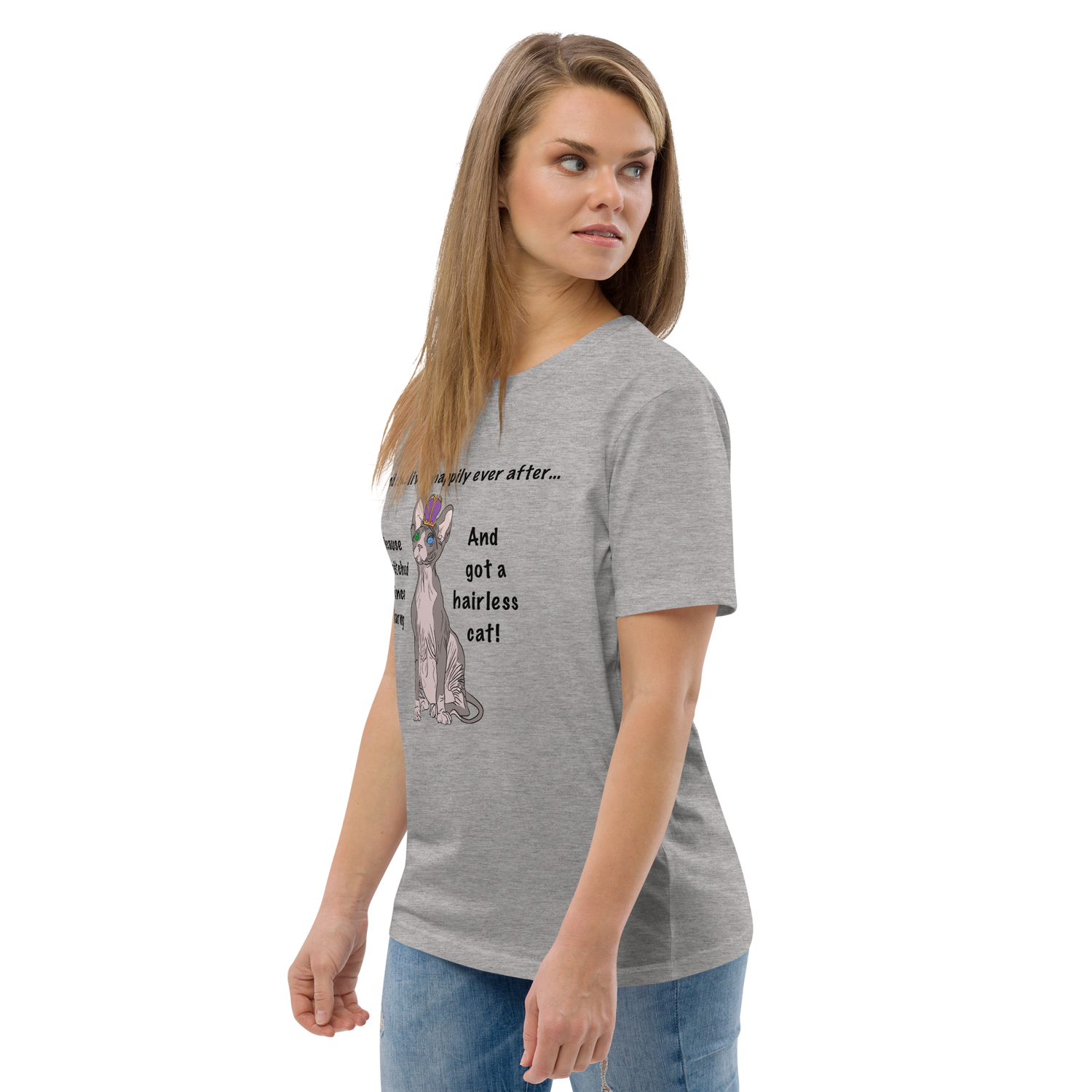 "DITCHED PRINCE CHARMING &amp; GOT A SPHYNX CAT" ECO TEE